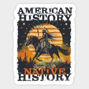 American History Begins With Native History Sticker